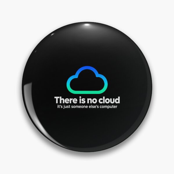 Item preview, There Is No Cloud Just Someone Elses Computer Tech Humor Graphic designed and sold by Whirx.