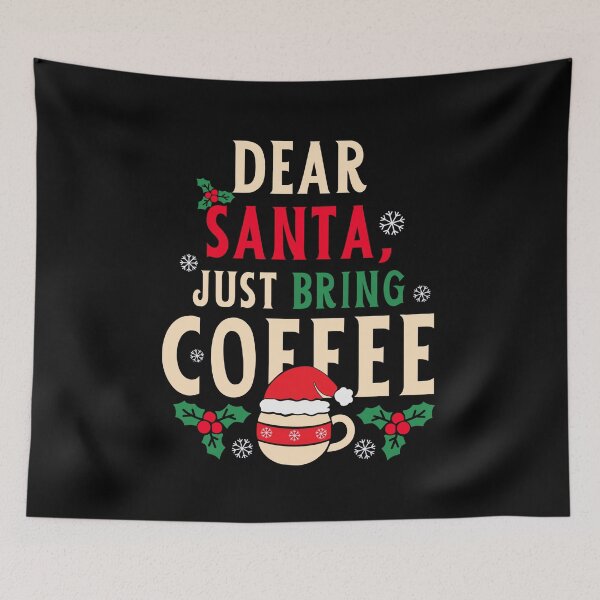 Item preview, Dear Santa Just Bring Coffee Funny Christmas Cute Festive Xmas designed and sold by Sasikharn.