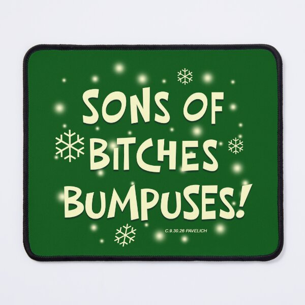Item preview, Sons Of Bitches Bumpuses! designed and sold by Normbot2000.