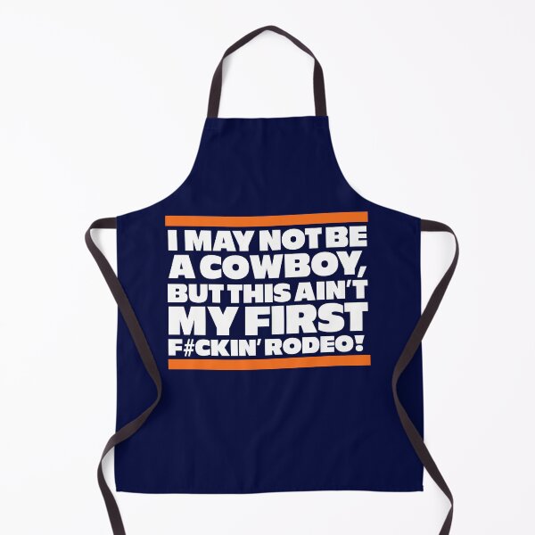 Item preview, I may not be a cowboy, but this ain't my first f#ckin' rodeo! designed and sold by Primotees.