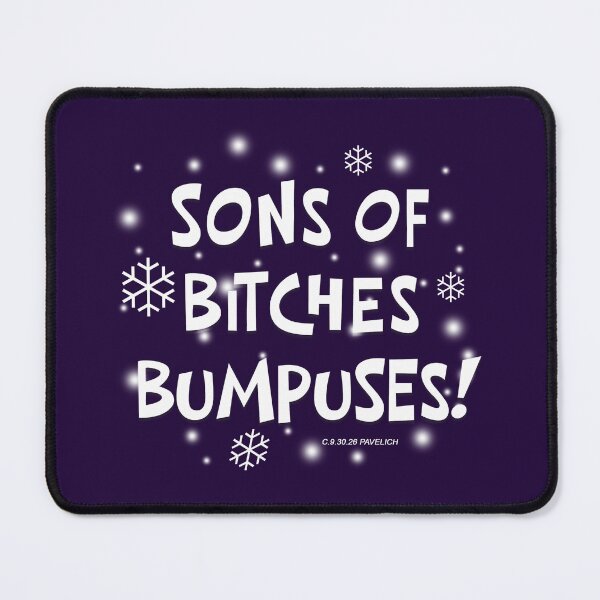 Item preview, Sons Of Bitches Bumpuses! designed and sold by Normbot2000.