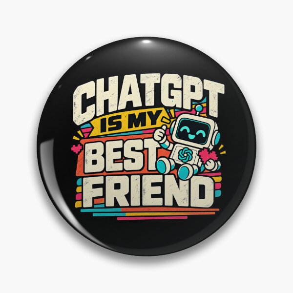 Item preview, ChatGPT Is My Best Friend designed and sold by screenpromos.