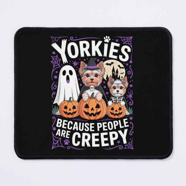 Item preview, Yorkies Because People Are Creepy – Funny Halloween Dog Art designed and sold by jkrphoto.