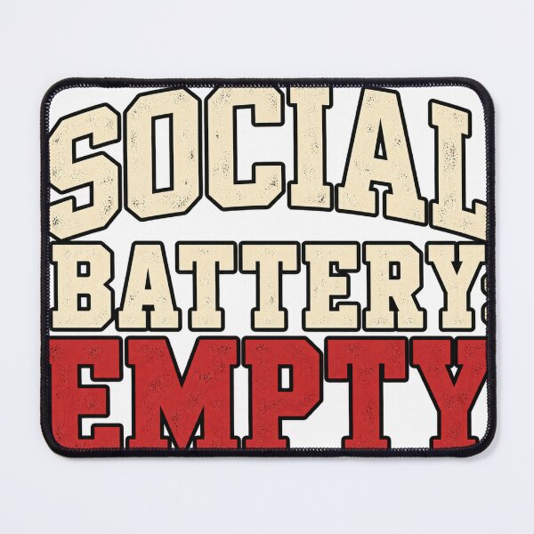 Item preview, Social Battery Empty Funny Introvert Typography designed and sold by H.M. Bright Design.