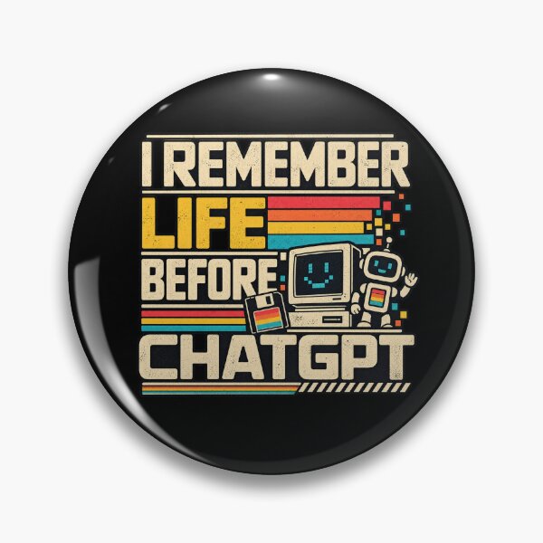 Item preview, I Remember Life Before ChatGPT designed and sold by screenpromos.