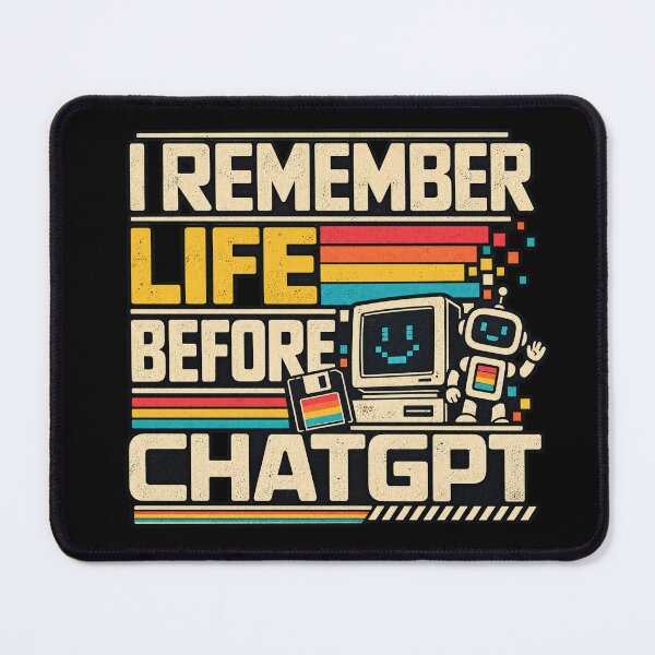 Item preview, I Remember Life Before ChatGPT designed and sold by screenpromos.