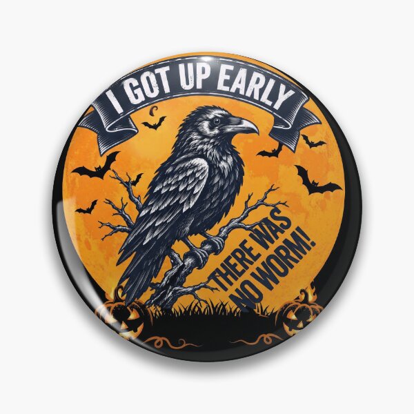 Item preview,   I Got Up Early There Was No Worm Grumpy Raven  designed and sold by gear-posters.