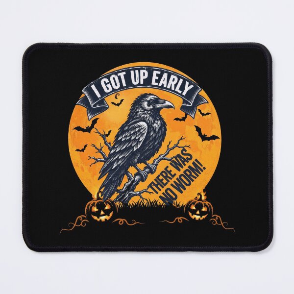 Item preview,   I Got Up Early There Was No Worm Grumpy Raven  designed and sold by gear-posters.