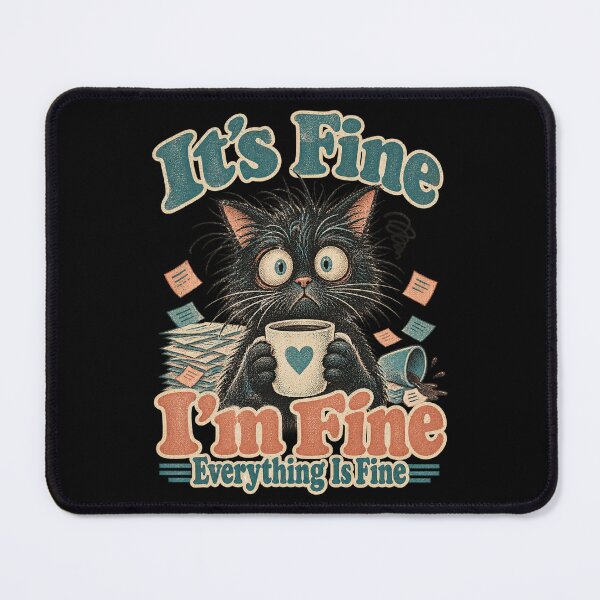 Item preview, Its Fine Im Fine Everything Fine Sarcastic Coffee Feline designed and sold by adiencarteras.