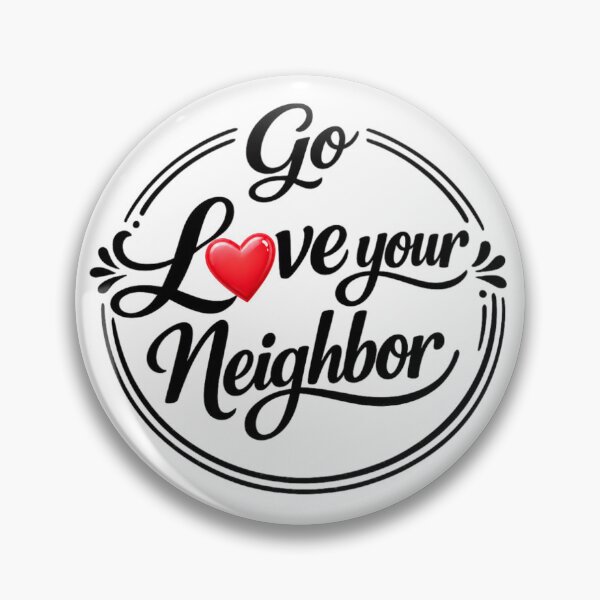 Item preview, Go Love Your Neighbor – Black White Script Neighbor Kindness Design designed and sold by D-Islamic.
