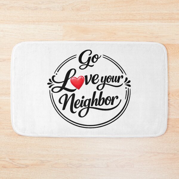 Item preview, Go Love Your Neighbor – Black White Script Neighbor Kindness Design designed and sold by D-Islamic.