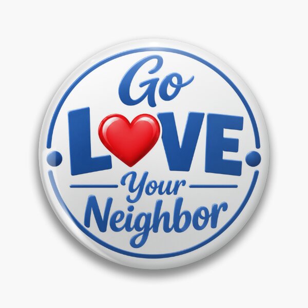 Item preview, Go Love Your Neighbor – Blue Red Heart Kindness Badge designed and sold by D-Islamic.