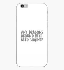 any dragons around here need slaying? iPhone Case