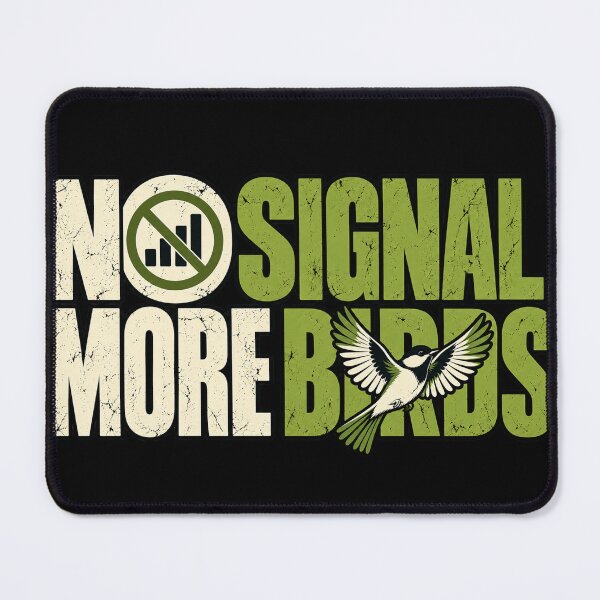 Item preview, No Signal More Birds Birdwatching Outdoor Design designed and sold by GingaArt.