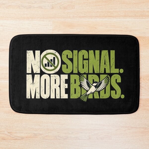 Item preview, No Signal More Birds Birdwatching Outdoor Design designed and sold by GingaArt.
