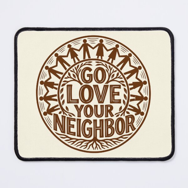 Item preview, Go Love Your Neighbor – Rustic Community designed and sold by D-Islamic.