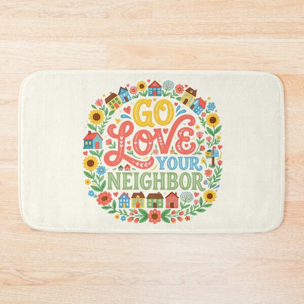 Item preview, Go Love Your Neighbor – Whimsical Community designed and sold by D-Islamic.