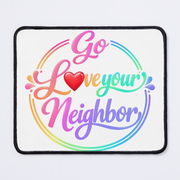 Item preview, Go Love Your Neighbor – Neon/Pastel Script Neighbor Kindness Design designed and sold by D-Islamic.