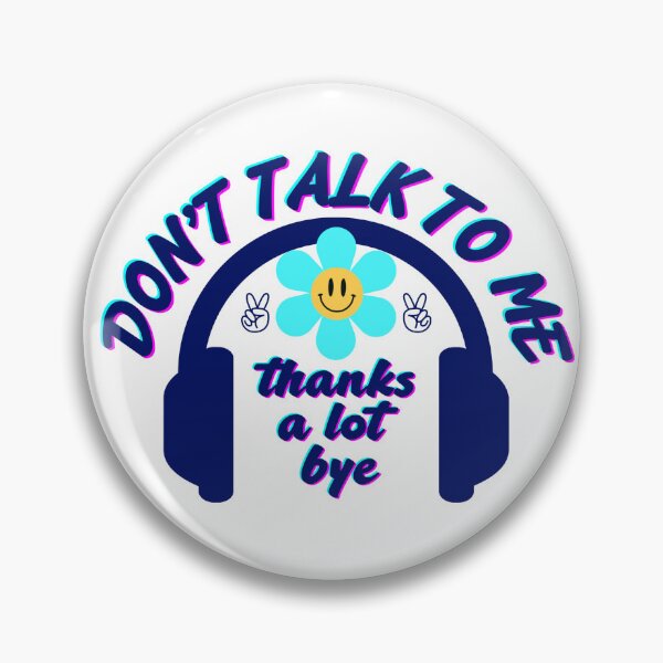 Item preview, Dont talk to me designed and sold by lolamanzanas.