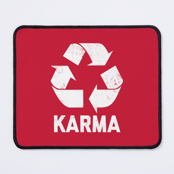 Item preview, Karma Recycler Funny Karma Quote #4 designed and sold by SalahBlt.