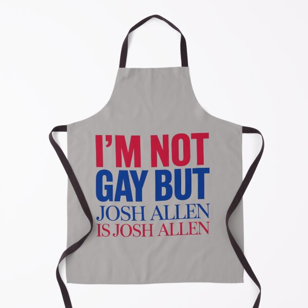 Item preview, Im Not Gay But Josh Allen Is Josh Allen Bold Text Buffalo Bills Meme Fan Art Apparel Gift designed and sold by saovipgames.