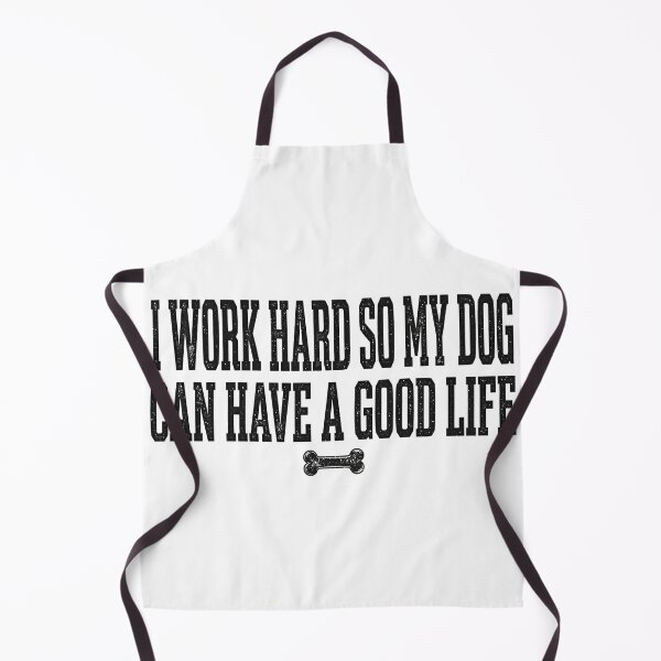Item preview, I Work Hard So My Dog Can Have A Good Life - Dog Dad Shirt designed and sold by Random❌Dude.