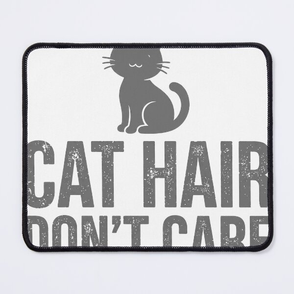 Item preview, Cat Hair Don't Care - Funny Cat Lover Gift designed and sold by Random❌Dude.