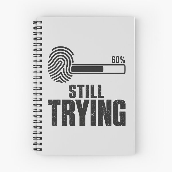 Item preview, Still Trying Fingerprint Loading Bar designed and sold by fadilow.