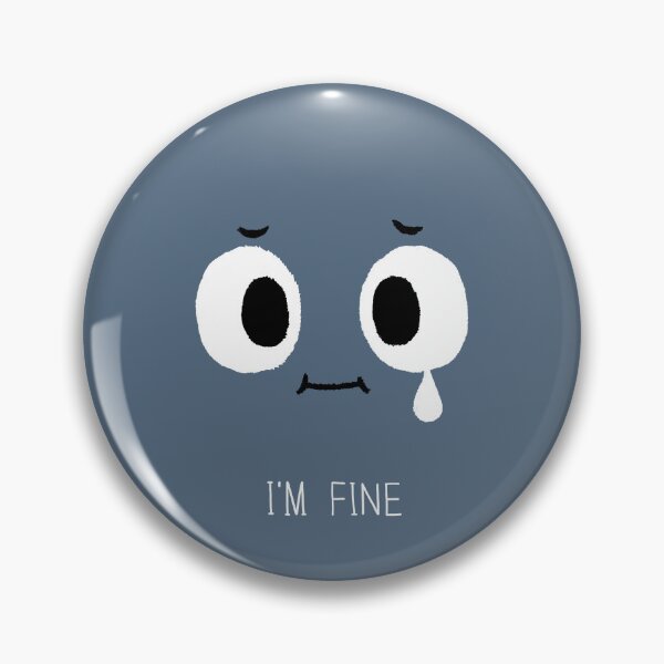 Item preview, I'm Fine designed and sold by CoCurse.
