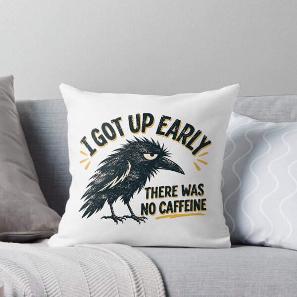 Item preview, ?☕I Got Up Early There Was No Caffeine – Funny Sleepy Raven Coffee Lover Design designed and sold by mik lor.