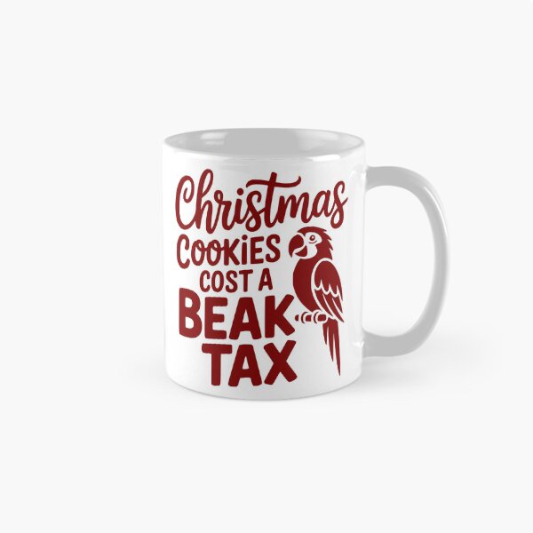 Item preview, Christmas Cookies Cost a Beak Tax designed and sold by theartfulaspie.