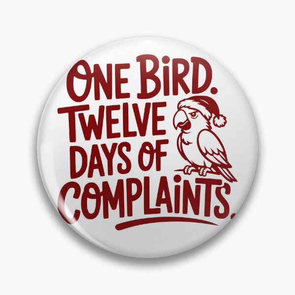 Item preview, One Bird. Twelve Days of Complaints. designed and sold by theartfulaspie.