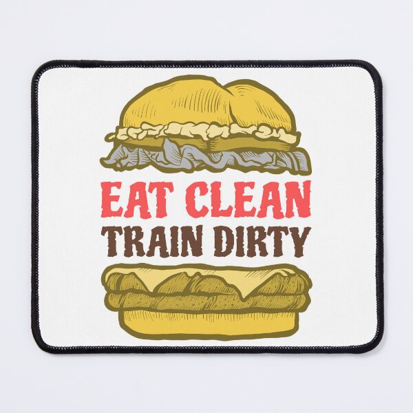 Item preview, Eat Clean Train Dirty designed and sold by SaludosLLC.