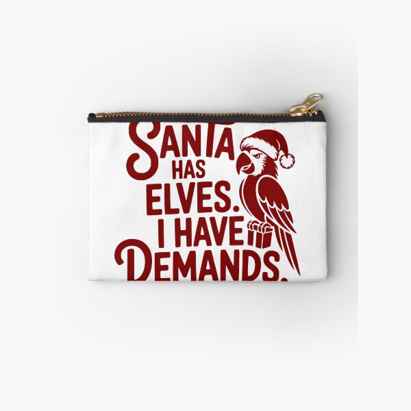 Item preview, Santa Has Elves. I Have Demands. designed and sold by theartfulaspie.