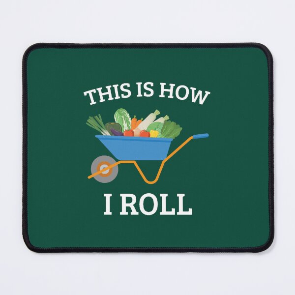 Item preview, Gardener Design - This is How I Roll - a Wheelbarrow! designed and sold by GrumpyGorillaz.