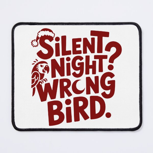 Item preview, Silent Night? Wrong Bird. designed and sold by theartfulaspie.
