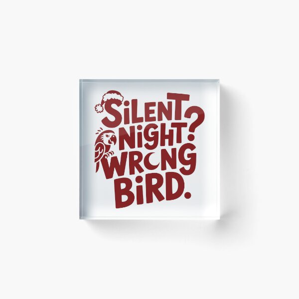 Item preview, Silent Night? Wrong Bird. designed and sold by theartfulaspie.