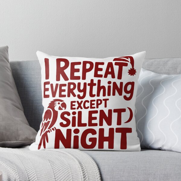 Item preview, I Repeat Everything Except Silent Night designed and sold by theartfulaspie.