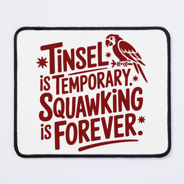 Item preview, Tinsel Is Temporary. Squawking Is Forever. designed and sold by theartfulaspie.