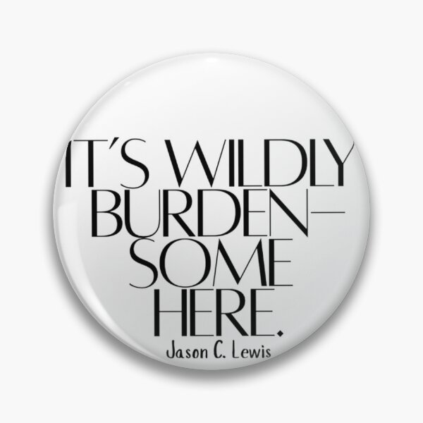 Item preview, “It’s Wildly Burden-some Here” JCL on having kids designed and sold by 2CRE8IVE4925.