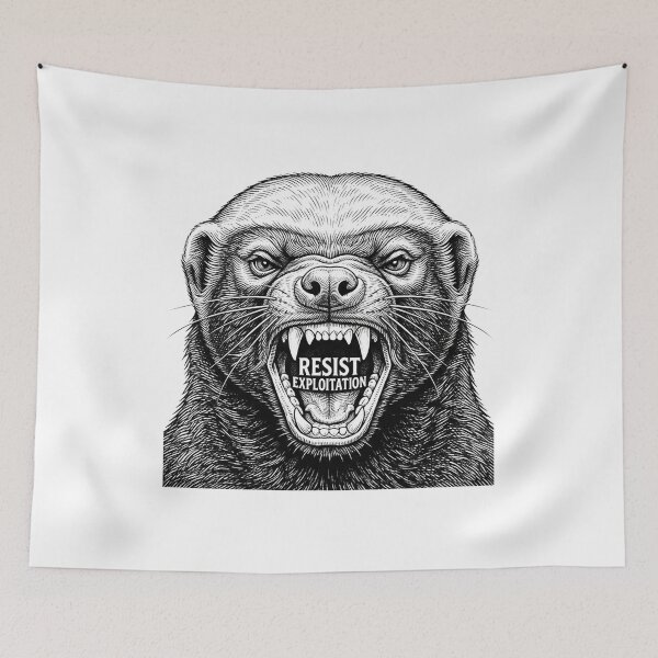 Item preview, Honey Badger Resist Exploitation Wild Animal Quote designed and sold by Owcomm.