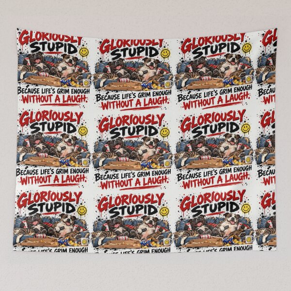 Item preview, Gloriously Stupid – Life’s Grim Enough Without a Laugh designed and sold by Hornace88studio.