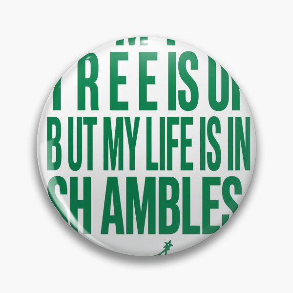 Item preview, My Tree Is Up But My Life Is In Shambles Funny Christmas Shirt designed and sold by KERK Art and Design.