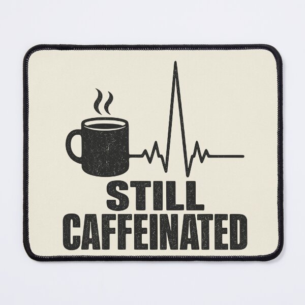 Item preview, Still Caffeinated Coffee Heartbeat Design designed and sold by fadilow.