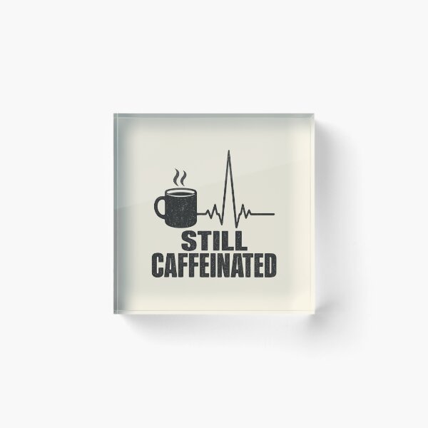 Item preview, Still Caffeinated Coffee Heartbeat Design designed and sold by fadilow.