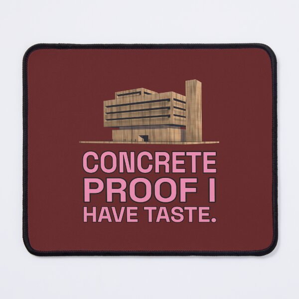 Item preview, Concrete Proof I Have Taste – Brutalist Architecture & Humour designed and sold by TribeGlyph.