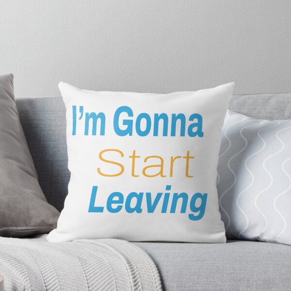 Item preview, I’m gonna start leaving. designed and sold by ancard.