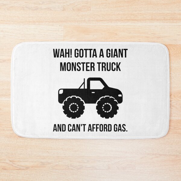 Item preview, Wah! Gotta giant monster truck and can’t afford gas. designed and sold by Rachel the Artist .