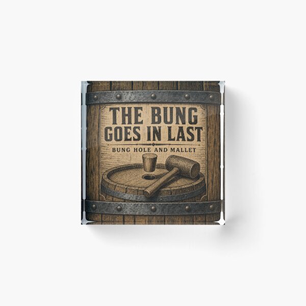 Item preview, The Bung Goes In Last Wooden Bung Mallet Barrel Cooper Humor designed and sold by BoosterShop.