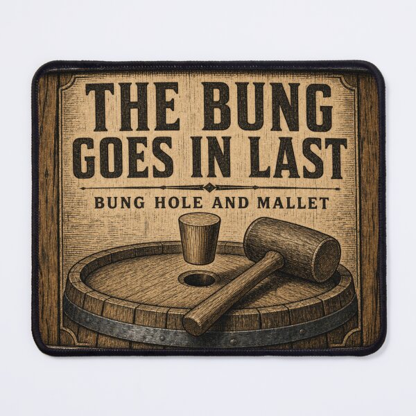 Item preview, The Bung Goes In Last Wooden Bung Mallet Barrel Cooper Humor designed and sold by BoosterShop.